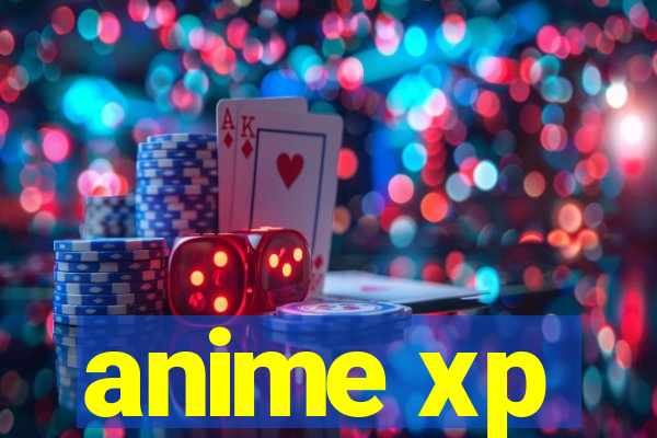 anime xp